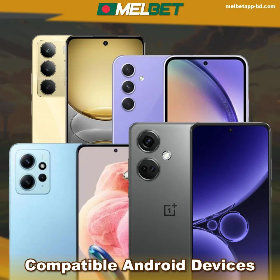 Android Gadgets for the Melbet Bangladesh app